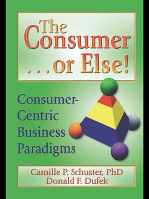 Book cover of The Consumer . . . or Else!