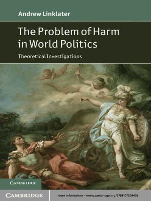 Cover of the book The Problem of Harm in World Politics by David M. Leibowitz