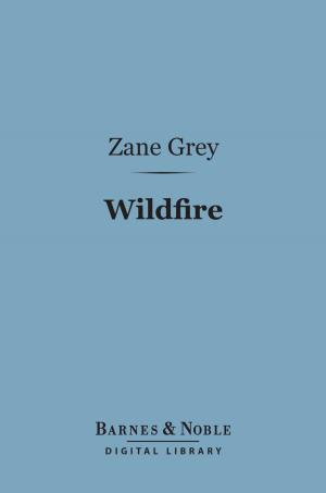 Cover of the book Wildfire (Barnes & Noble Digital Library) by Robert Louis Stevenson, Lloyd Osbourne