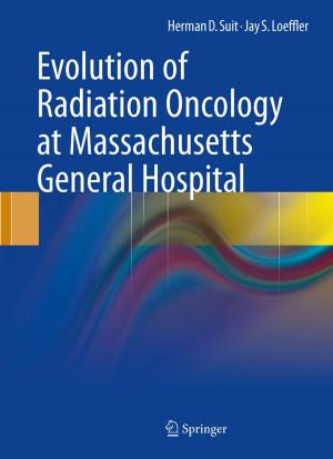Cover of the book Evolution of Radiation Oncology at Massachusetts General Hospital by Moshe Zeidner