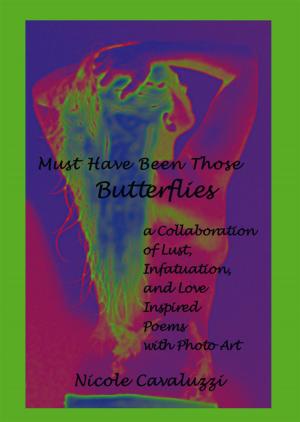 Cover of the book Must Have Been Those Butterflies by T. Lewis