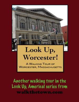 Book cover of A Walking Tour of Worcester, Massachusetts