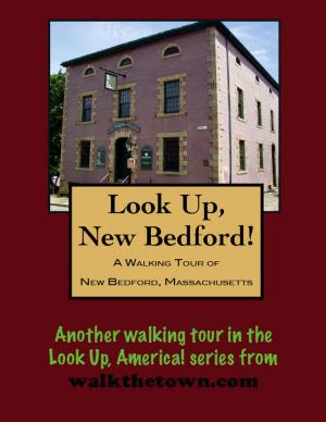 Book cover of A Walking Tour of New Bedford, Massachusetts