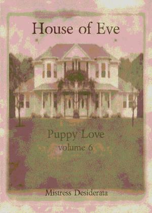 bigCover of the book Puppy Love House of Eve Volume 6 by 