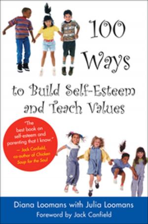 Cover of the book 100 Ways to Build Self-Esteem and Teach Values by Ruth McHaney Danner