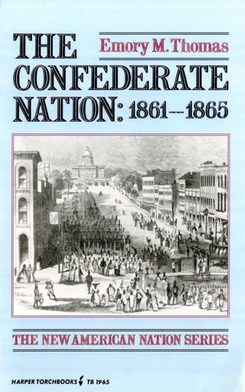 Cover of the book The Confederate Nation by Emory M. Thomas, HarperCollins e-books