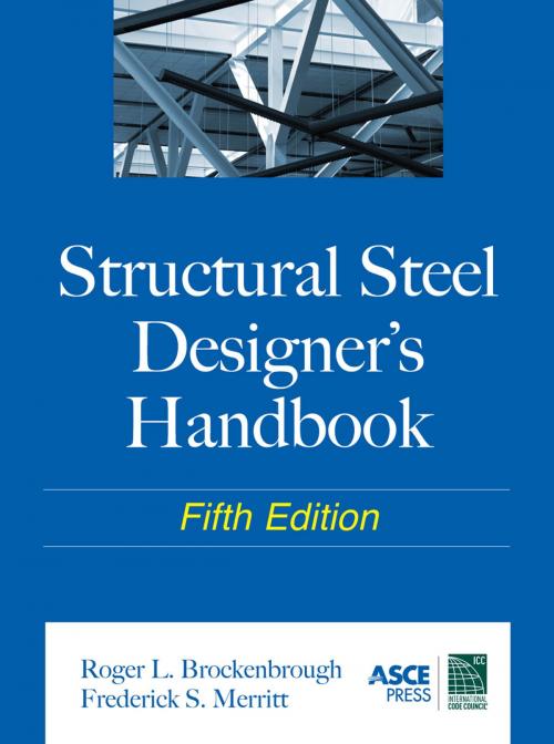 Cover of the book Structural Steel Designer's Handbook by Roger L Brockenbrough, Frederick S. Merritt, McGraw-Hill Education