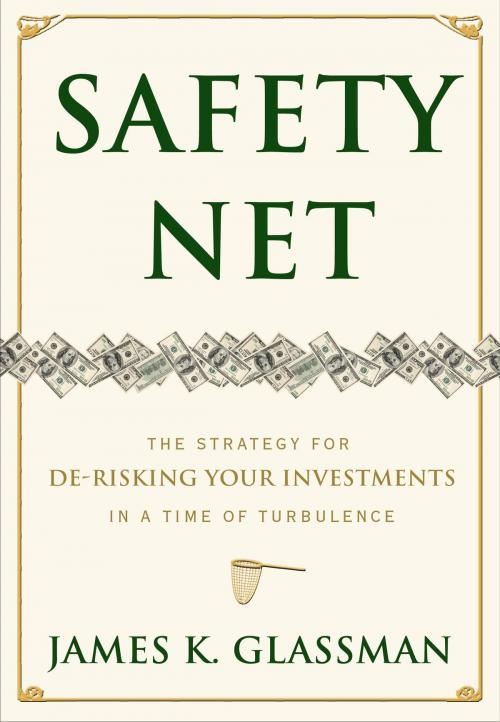 Cover of the book Safety Net by James Glassman, The Crown Publishing Group