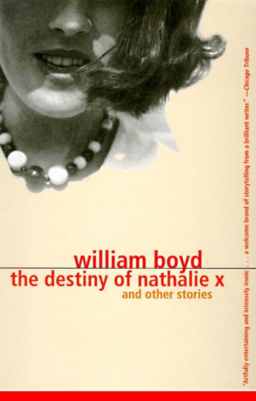 Cover of the book The Destiny of Nathalie X by William Boyd, Knopf Doubleday Publishing Group