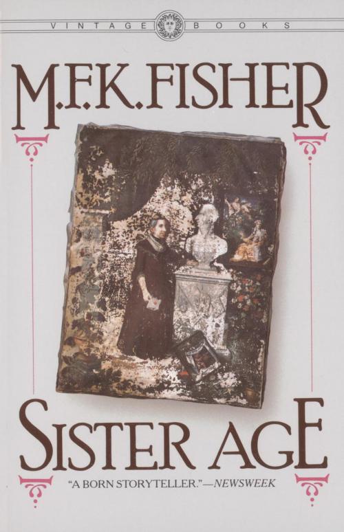 Cover of the book Sister Age by M.F.K. Fisher, Knopf Doubleday Publishing Group