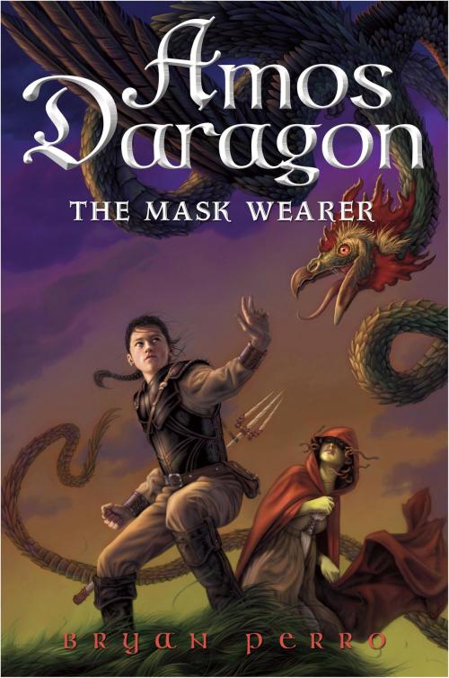 Cover of the book Amos Daragon #1: The Mask Wearer by Bryan Perro, Random House Children's Books