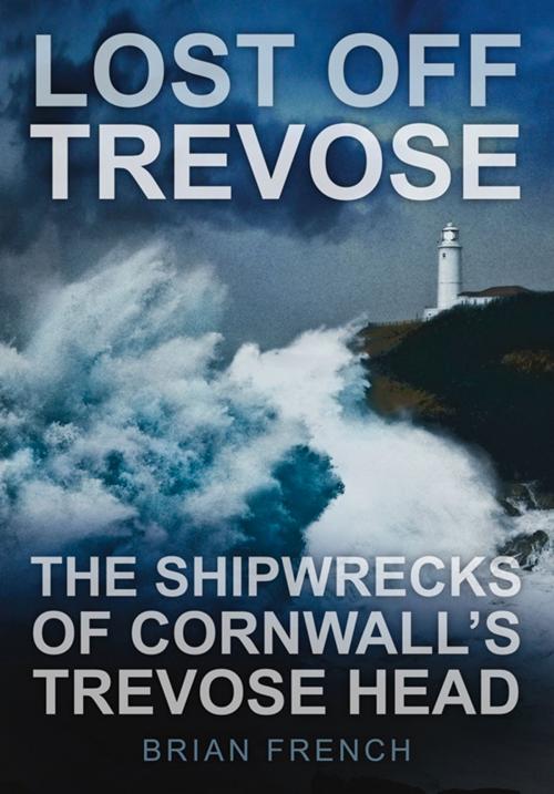 Cover of the book Lost off Trevose by Brian French, The History Press