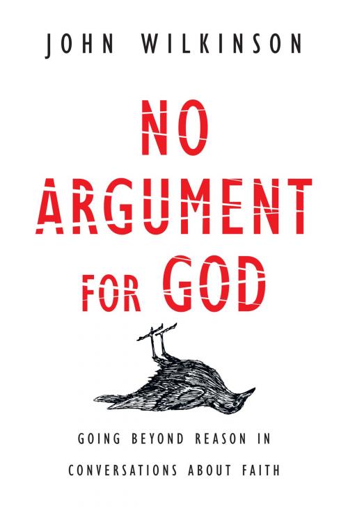 Cover of the book No Argument for God by John Wilkinson, IVP Books
