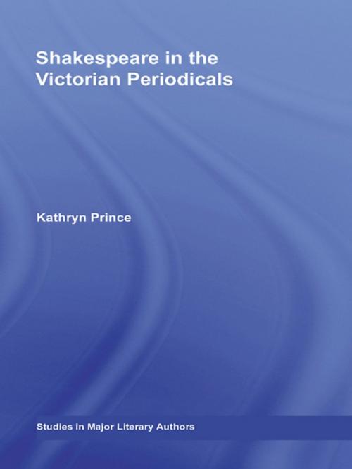 Cover of the book Shakespeare in the Victorian Periodicals by Kathryn Prince, Taylor and Francis