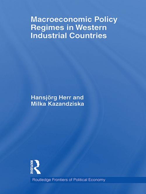 Cover of the book Macroeconomic Policy Regimes in Western Industrial Countries by Hansjörg Herr, Milka Kazandziska, Taylor and Francis