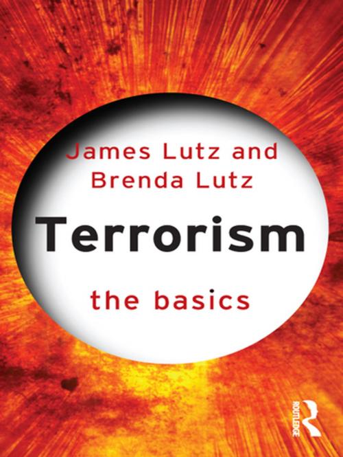 Cover of the book Terrorism: The Basics by James Lutz, Brenda J Lutz, Taylor and Francis