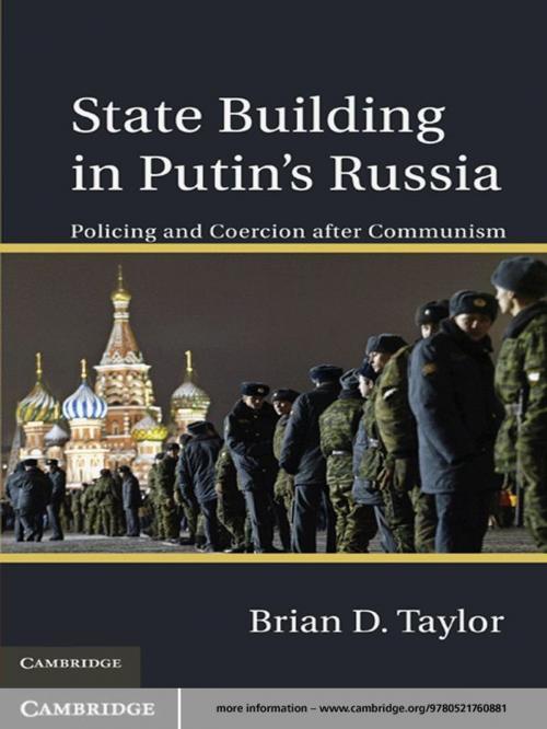 Cover of the book State Building in Putin’s Russia by Brian D. Taylor, Cambridge University Press