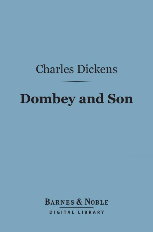 Cover of the book Dombey and Son (Barnes & Noble Digital Library) by Charles Dickens, Barnes & Noble