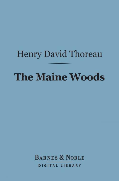 Cover of the book The Maine Woods (Barnes & Noble Digital Library) by Henry David Thoreau, Barnes & Noble