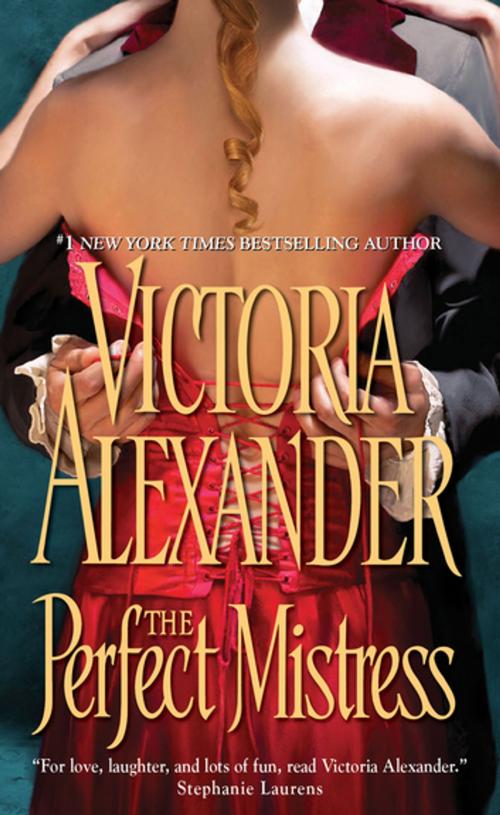 Cover of the book The Perfect Mistress by Victoria Alexander, Kensington