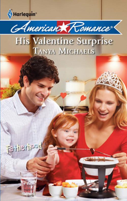 Cover of the book His Valentine Surprise by Tanya Michaels, Harlequin