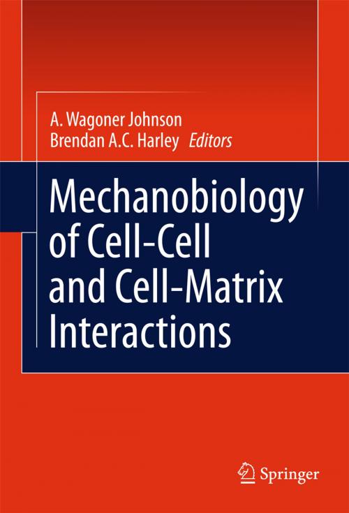 Cover of the book Mechanobiology of Cell-Cell and Cell-Matrix Interactions by , Springer US