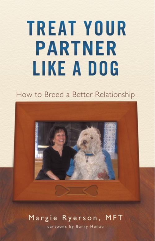 Cover of the book Treat Your Partner Like a Dog: by Margie Ryerson, iUniverse