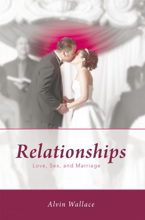 Cover of the book Relationships by Alvin Wallace, iUniverse