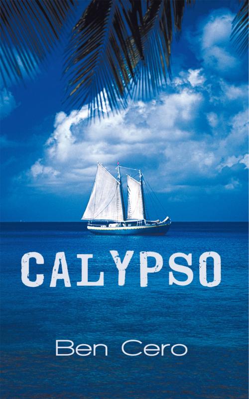 Cover of the book Calypso by Ben Cero, iUniverse