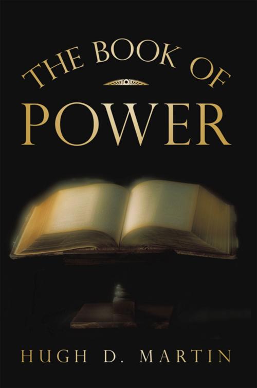 Cover of the book The Book of Power by Hugh D. Martin, iUniverse