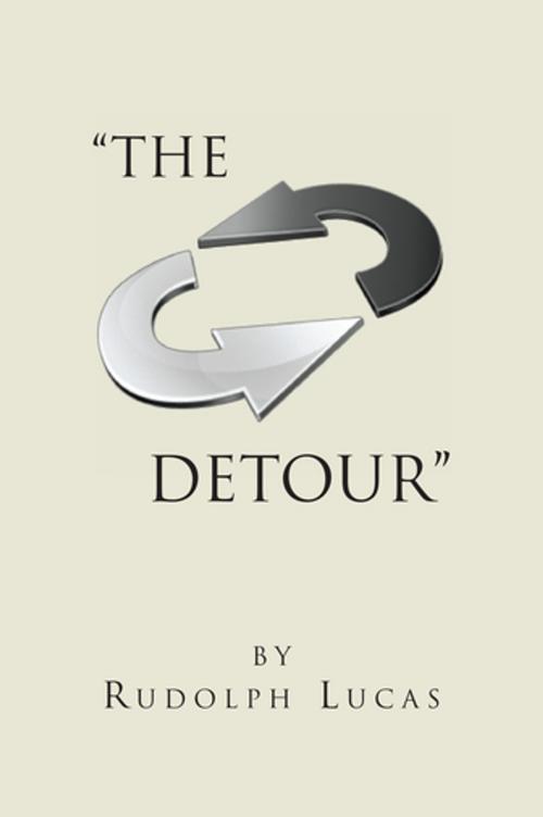 Cover of the book The Detour by Rudolph Lucas, Xlibris US