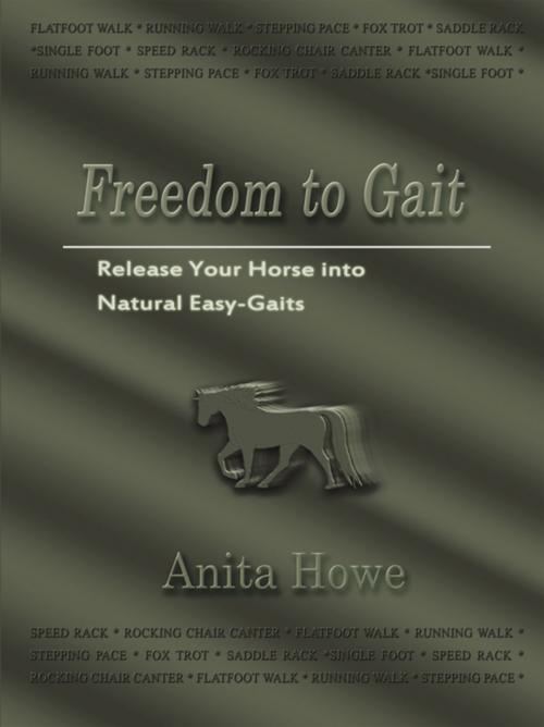 Cover of the book Freedom to Gait by Anita Howe, AuthorHouse