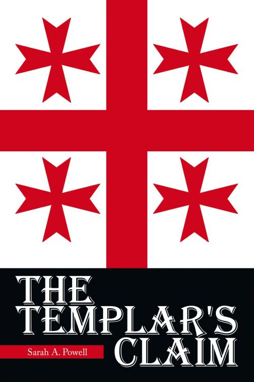 Cover of the book The Templar's Claim by Sarah A. Powell, AuthorHouse