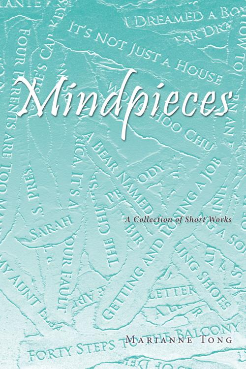Cover of the book Mindpieces by Marianne Tong, AuthorHouse