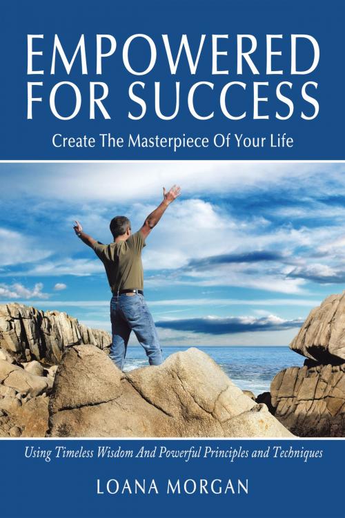 Cover of the book Empowered for Success by Loana Morgan, AuthorHouse