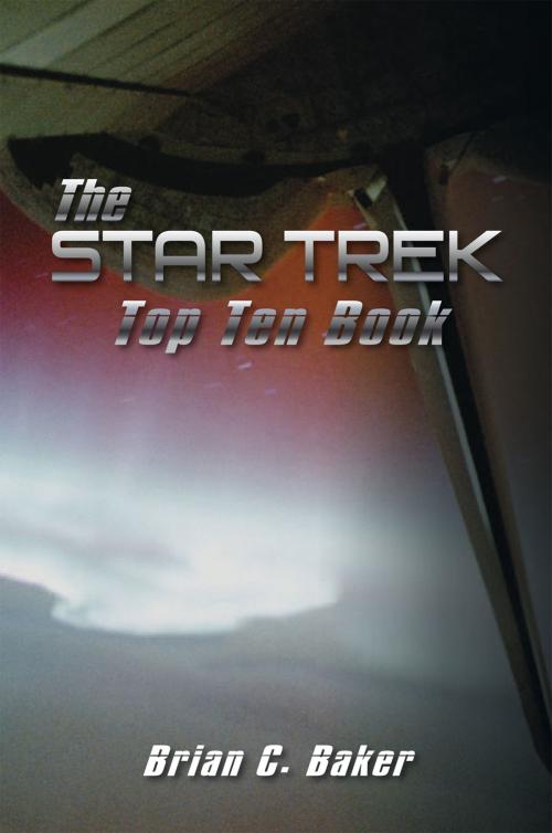 Cover of the book The Star Trek Top Ten Book by Brian C. Baker, Xlibris US