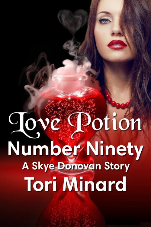 Cover of the book Love Potion Number Ninety by Tori Minard, Enchanted Lyre Books