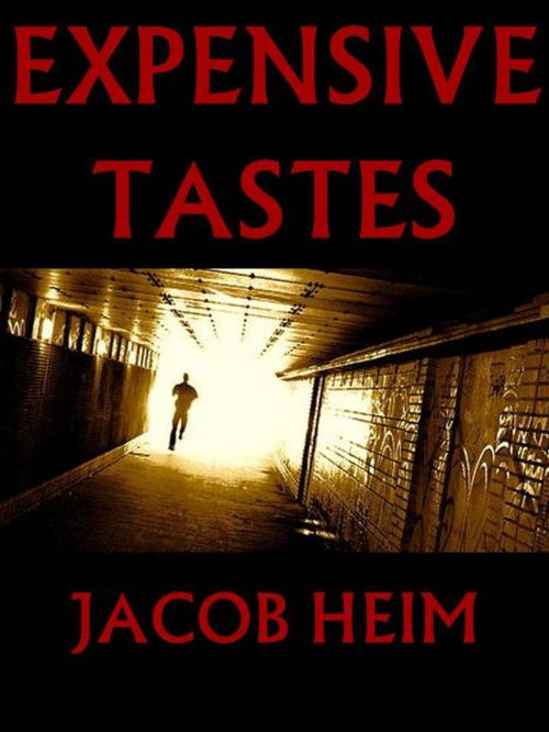 Cover of the book Expensive Tastes by Jacob Heim, Jacob Heim