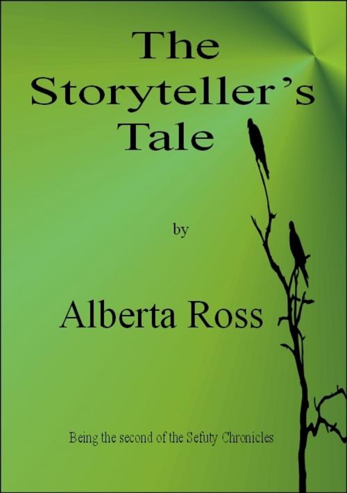 Cover of the book The Storyteller's Tale by Alberta Ross, Alberta Ross