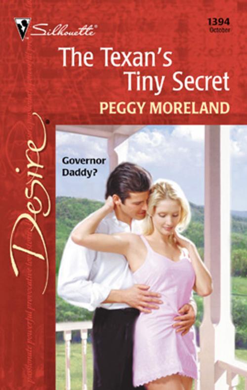 Cover of the book The Texan's Tiny Secret by Peggy Moreland, Silhouette