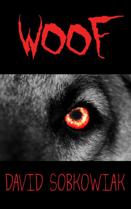 Cover of the book Woof by David Sobkowiak, David Sobkowiak