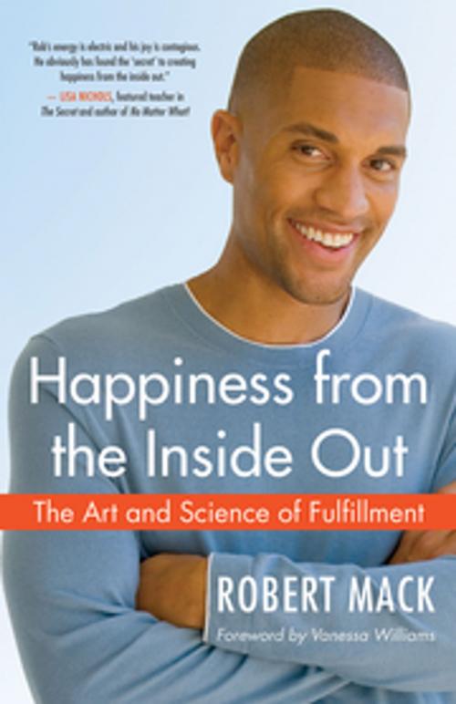 Cover of the book Happiness from the Inside Out by Robert Mack, New World Library