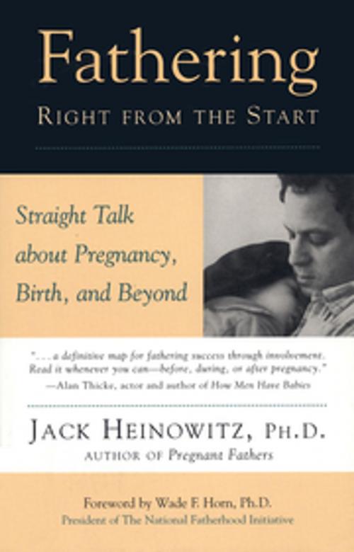 Cover of the book Fathering Right from the Start by Jack Heinowitz, New World Library