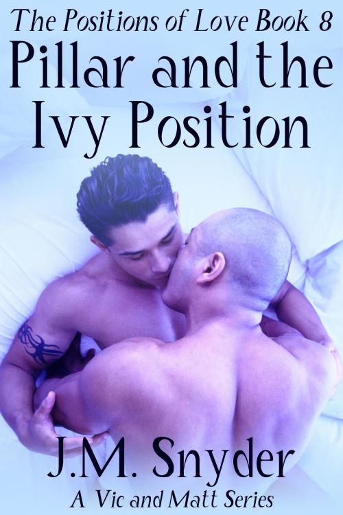 Cover of the book Pillar and Ivy Position by J.M. Snyder, JMS Books LLC