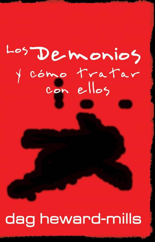 Cover of the book Los Demonios y Cómo Tratar Con Ellos by Dag Heward-Mills, Dag Heward-Mills