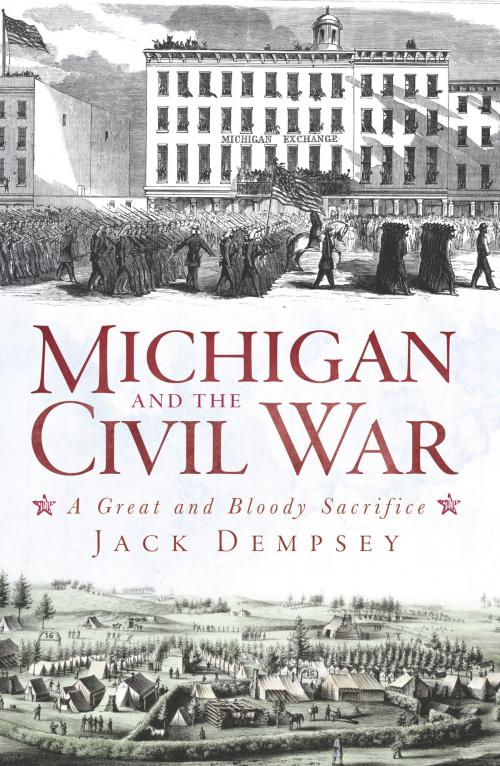 Cover of the book Michigan and the Civil War by Jack Dempsey, Arcadia Publishing Inc.