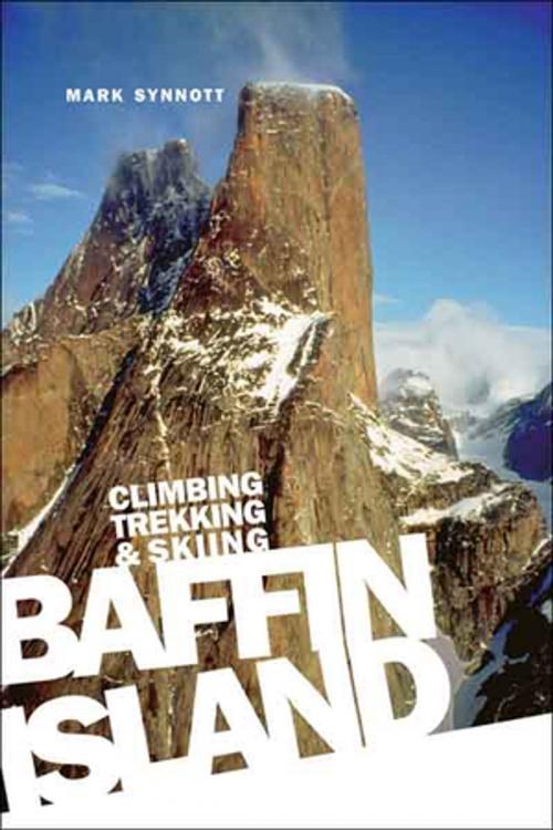 Cover of the book Baffin Island by Mark Synnott, Rocky Mountain Books