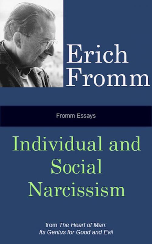 Cover of the book Fromm Essays: Individual and Social Narcissism by Erich Fromm, AmericanMentalHealthFoundationBooks
