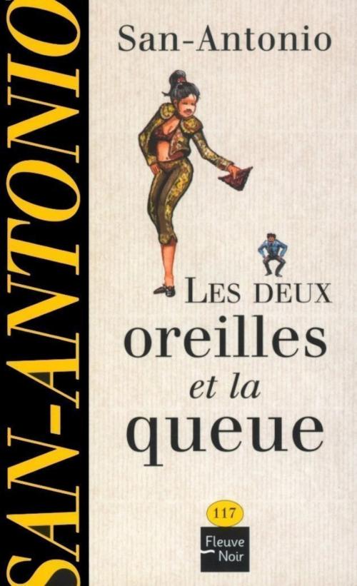 Cover of the book Les deux oreilles et la queue by SAN-ANTONIO, Univers Poche