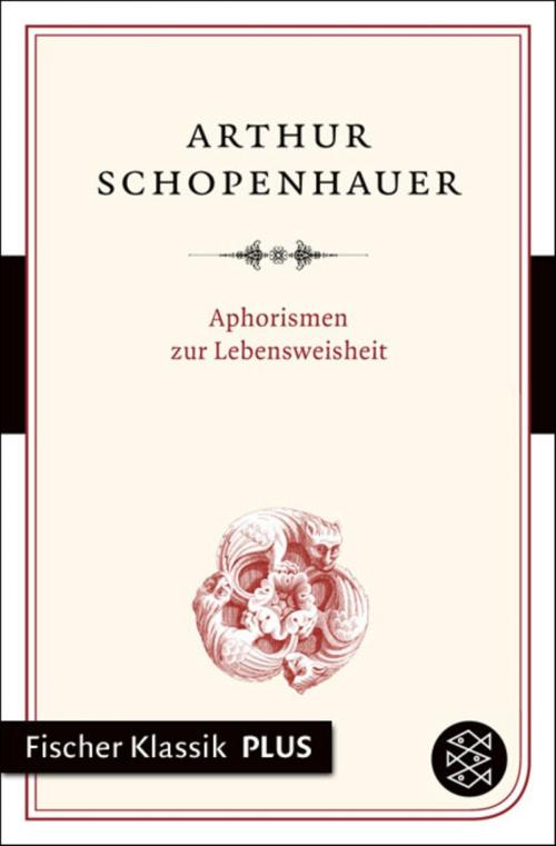 Cover of the book Aphorismen zur Lebensweisheit by Arthur Schopenhauer, FISCHER E-Books